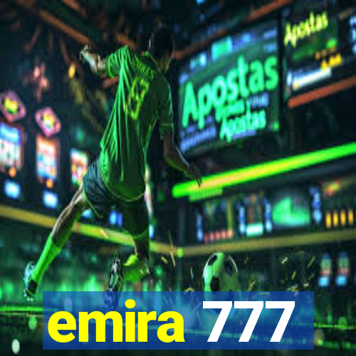 emira 777